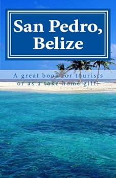 San Pedro, Belize: Belize it or not!