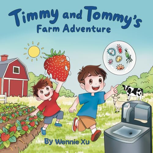 Timmy and Tommy's Farm Adventure: A Timely Lesson on Hand Hygiene and Food Safety for Kids