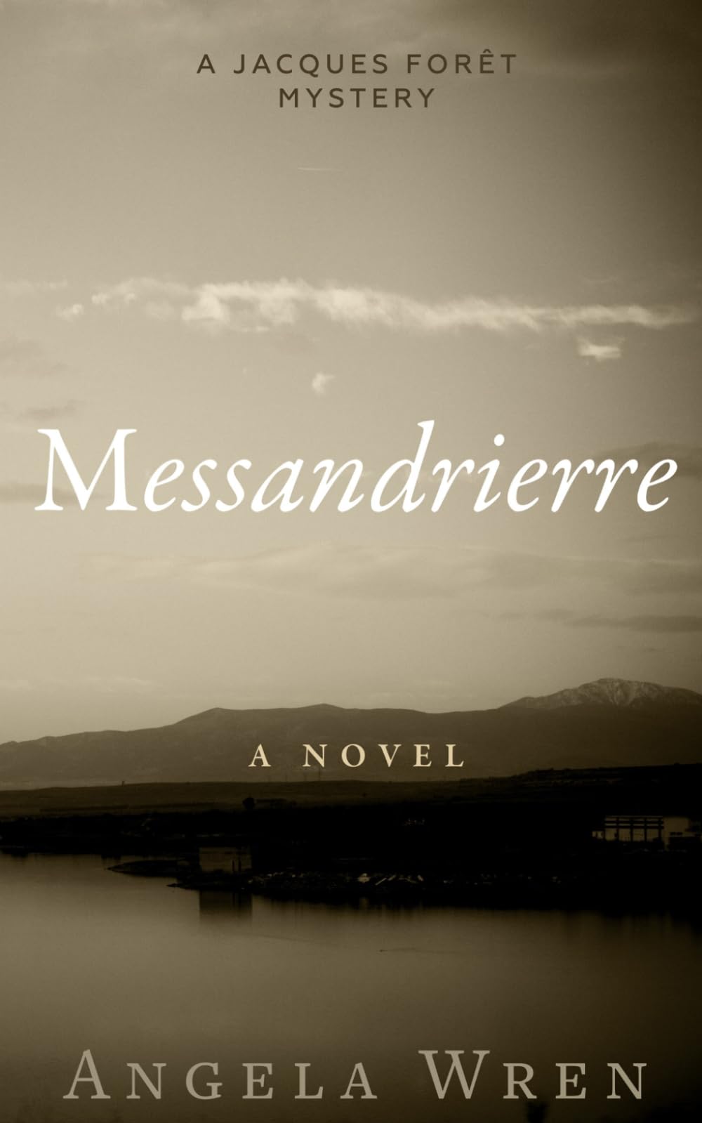 Messandrierre: A Jacques Forêt Mystery (The Jacques Forêt Mysteries)