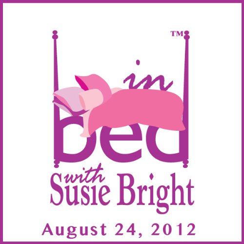 In Bed with Susie Bright 537: Why 'Sex and the Single Girl' Still Rocks - Hardcore Dating Advice for the Madmen Set