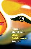 Mister Aufziehvogel: Roman - Haruki Murakami