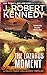 The Lazarus Moment (A Delta Force Unleashed Thriller, #3) (Delta Force Unleashed Thrillers)
