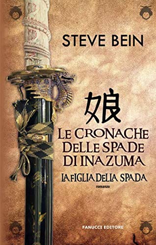 La figlia della spada. Le cronache delle spade di Inazuma La figlia della spada. Le cronache delle spade di Inazuma