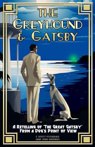 The Greyhound & Gatsby: A Retelling of 