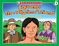 Squanto the Pilgrams's Friend 0439586984 Book Cover