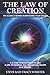 The Law of Creation: The Science Behind Manifesting Your Desires. It is your inherent right to live a life of limitless joy, happiness, health and wealth.