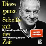 Diese ganze Scheiße mit der Zeit