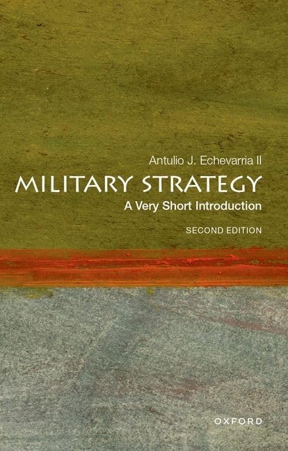 Military Strategy: A Very Short Introduction (Very Short Introductions)