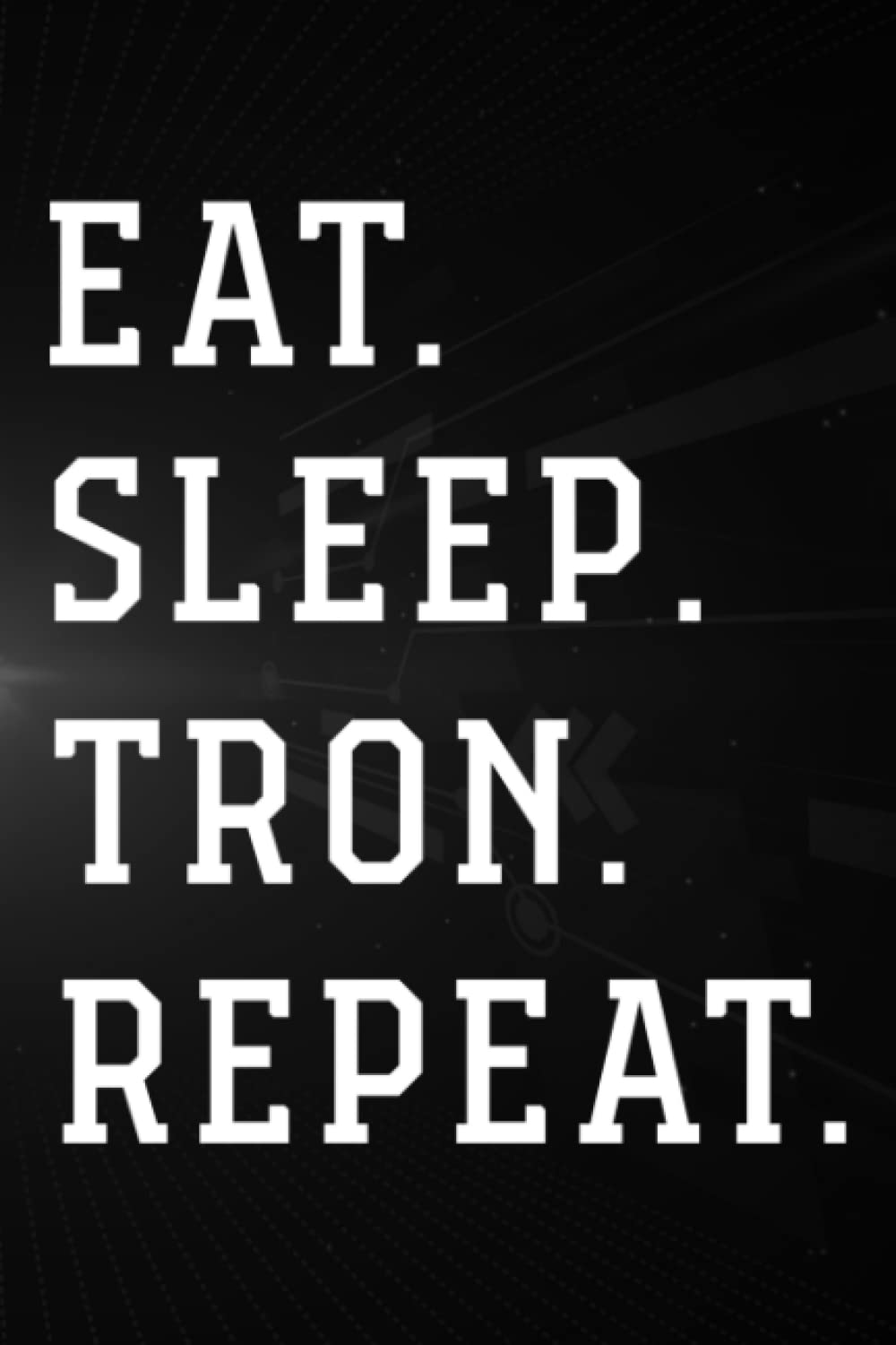 Treasure Hunting Log Book - Eat Sleep Mechatronics Repeat Mechatronics Engineer Premium Art: Tron, Journal To Keep Record Of Treasure Name, Date, ... Time, ... Member & Notes - Gifts For Treasure