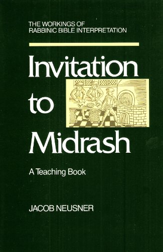 Invitation to Midrash: The Workings of Rabbinic Bible Interpretation : A Teaching Book