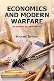 Economics and Modern Warfare: The Invisible Fist of the Market