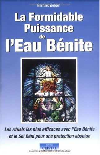 La formidable puissance de l'eau bénite