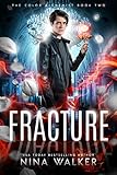 Fracture: The Color Alchemist Book Two