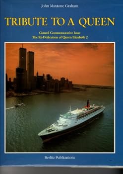 Hardcover Tribute to a Queen: Cunard Commemorative Issue the Re-dedication of Queen Elizabeth 2 Book