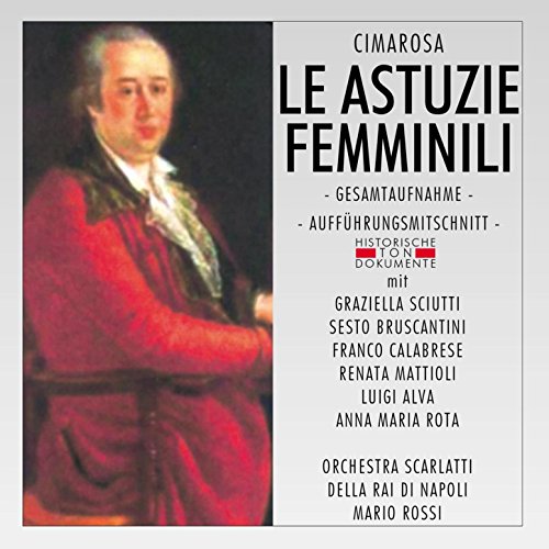 Dominico Cimarosa Le Astuzie Femminili Orchestra Alessandro