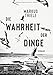 Cover zum Buch Die Wahrheit der Dinge