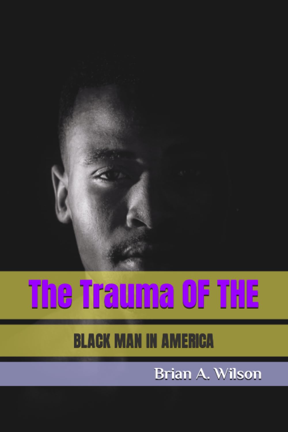 The Trauma of the Black Man in America