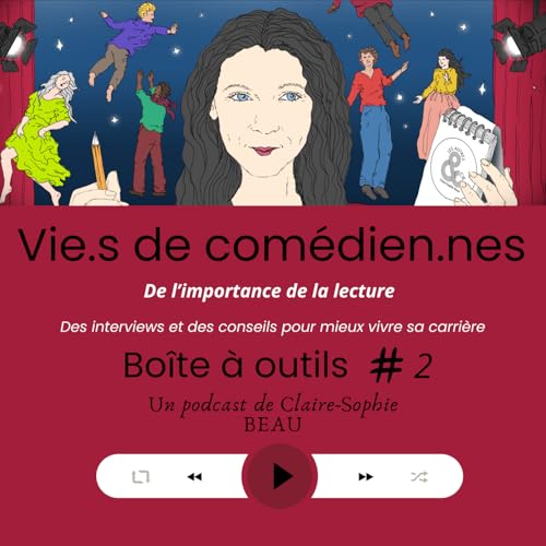 Boîte à outils N°2/ De l'importance de la lecture dans le métier de comédien.ne