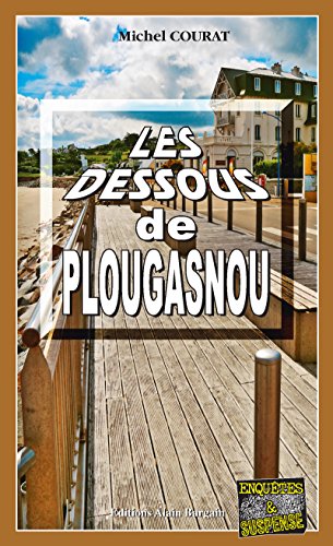 Les dessous de Plougasnou: Les enquêtes de Laure Saint-Donge - Tome 13 PDF Ebook En Ligne