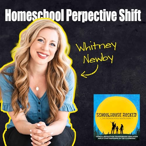 Perspective Shifts for Homeschool Moms: Cultivating Joy in Your Family &ndash; Whitney Newby