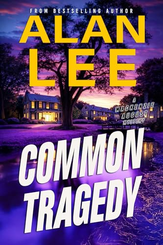 Common Tragedy (Mackenzie August, Killer Mysteries, Book 15)