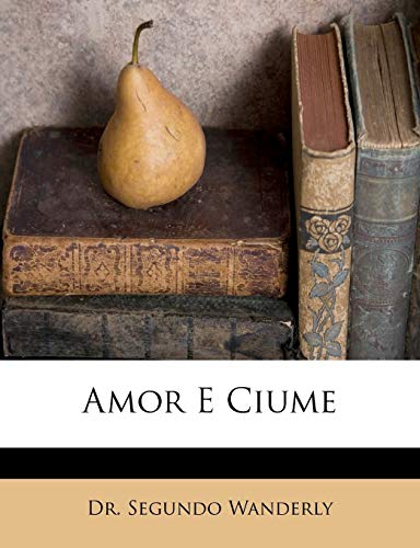 Amor E Ciume (Portuguese Edition)
