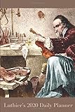 Luthier’s 2020 Daily Planner: Compact and Convenient 2020 Daily Planner for Luthiers