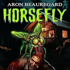 Horsefly Audiobook By Aron Beauregard cover art