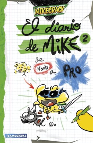 El diario de Mike 2. De noob a pro (Universo Compas)