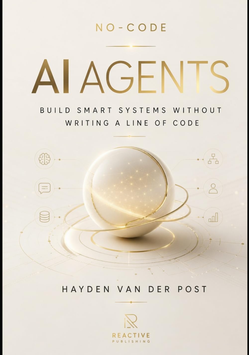 No-Code AI Agents: Build Smart Systems Without Writing a Line of Code