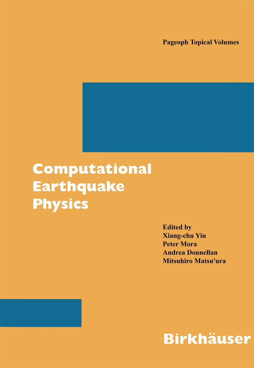 Computational Earthquake Physics: Simulations, Analysis and Infrastructure, Part I (Pageoph Topical Volumes)