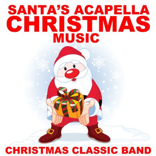 Santa's Acapella Christmas Music [Clean] von Christmas Classic Band bei