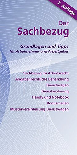Der Sachbezug: Grundlagen und Tipps für Arbeitnehmer und Arbeitgeber Der Sachbezug: Grundlagen und Tipps für Arbeitnehmer und Arbeitgeber