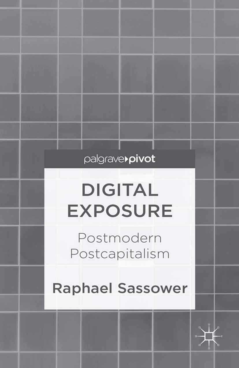 Buy Digital Exposure: Postmodern Postcapitalism — BookShops.in
