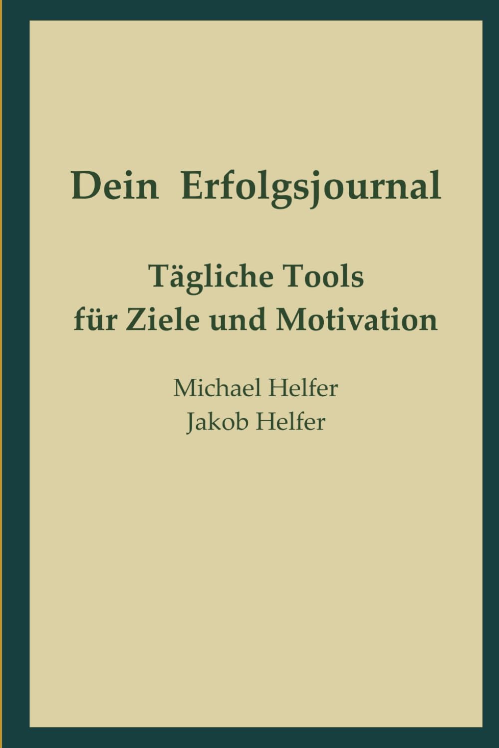 Dein Erfolgsjournal: Tägliche Tools für Ziele und Motivation