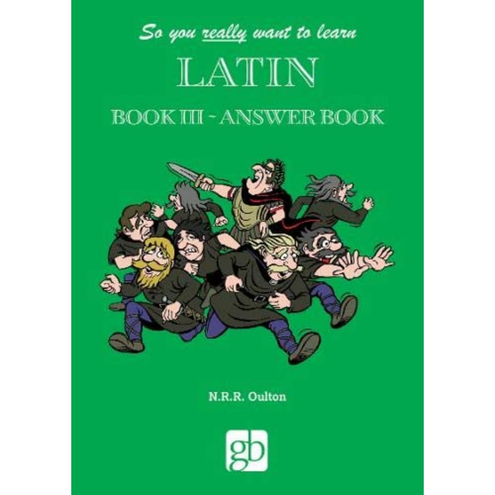 So You Really Want To Learn Latin Book 3 - Answer Book
