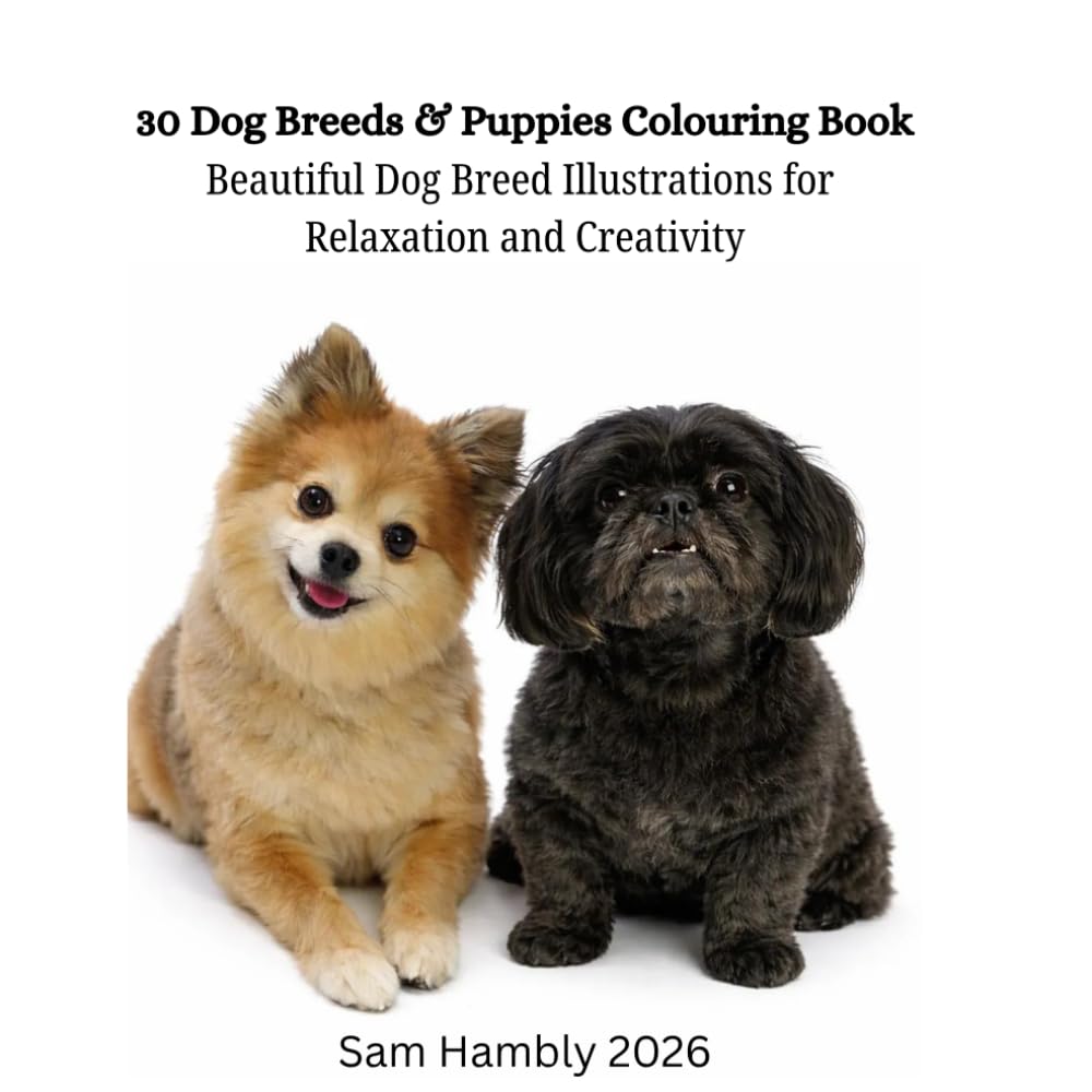 30 Dog Breeds & Puppies Colouring Book: Beautiful Dog Breed Illustrations for Relaxation and Creativity
