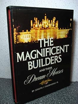 Hardcover The Magnificent Builders and Their Dream Houses Book