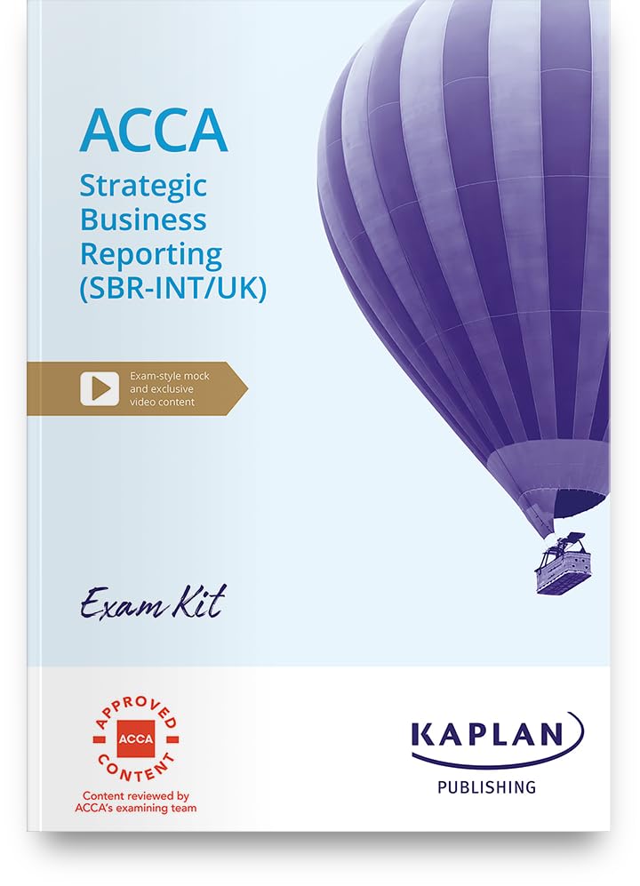 KAPLAN STRATEGIC BUSINESS REPORTING - EXAM KIT