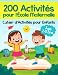 200 Activités pour l’École Maternelle - Cahier d’Activités pour Enfants: Plus de 200 Pages de Jeux Educatifs et d’Exercices pour Apprendre tout en s’Amusant | Âgés de 2 à 5 ans