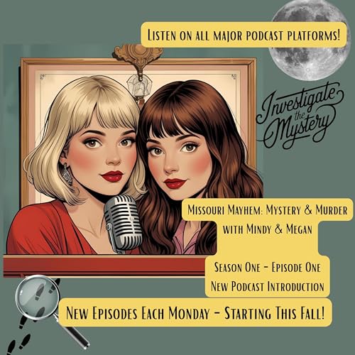 Missouri Mayhem: Mystery & Murder - New TRUE CRIME PODCAST Introduction Episode Podcast Por arte de portada