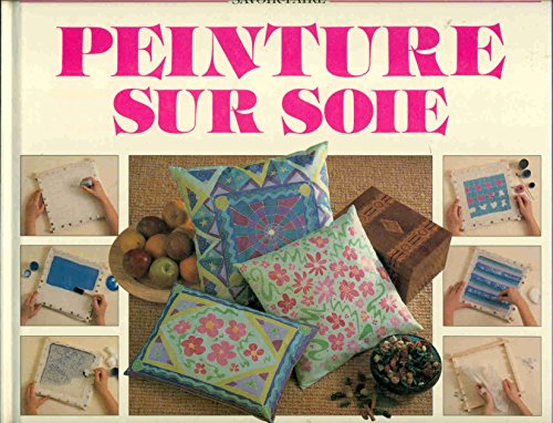 Peinture sur soie [French] 226302378X Book Cover