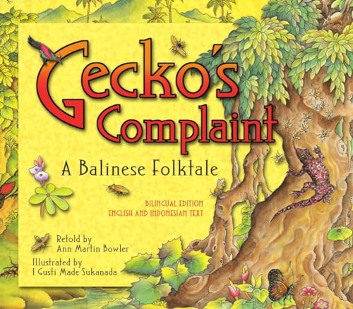 Image of Gecko's Complaint: A Balinese Folktale (Bilingual Edition - English and Indonesian Text)