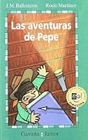 Las Aventuras De Pepe/Pepe's Adventures (Spanish Edition) 8439281188 Book Cover