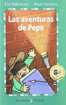 Paperback Las aventuras de Pepe: (El niño que no leía libros) (Spanish Edition) [Spanish] Book