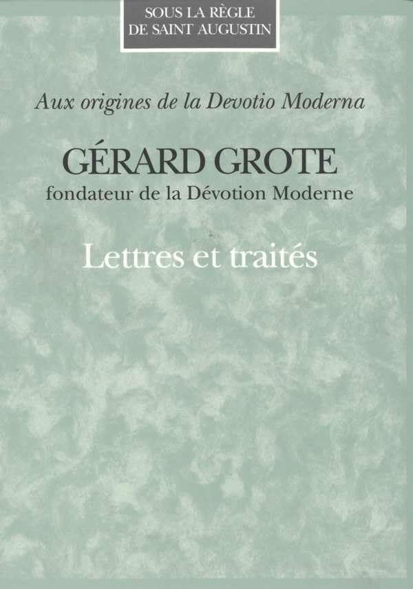 Gerard Grote. Lettres Et Traites