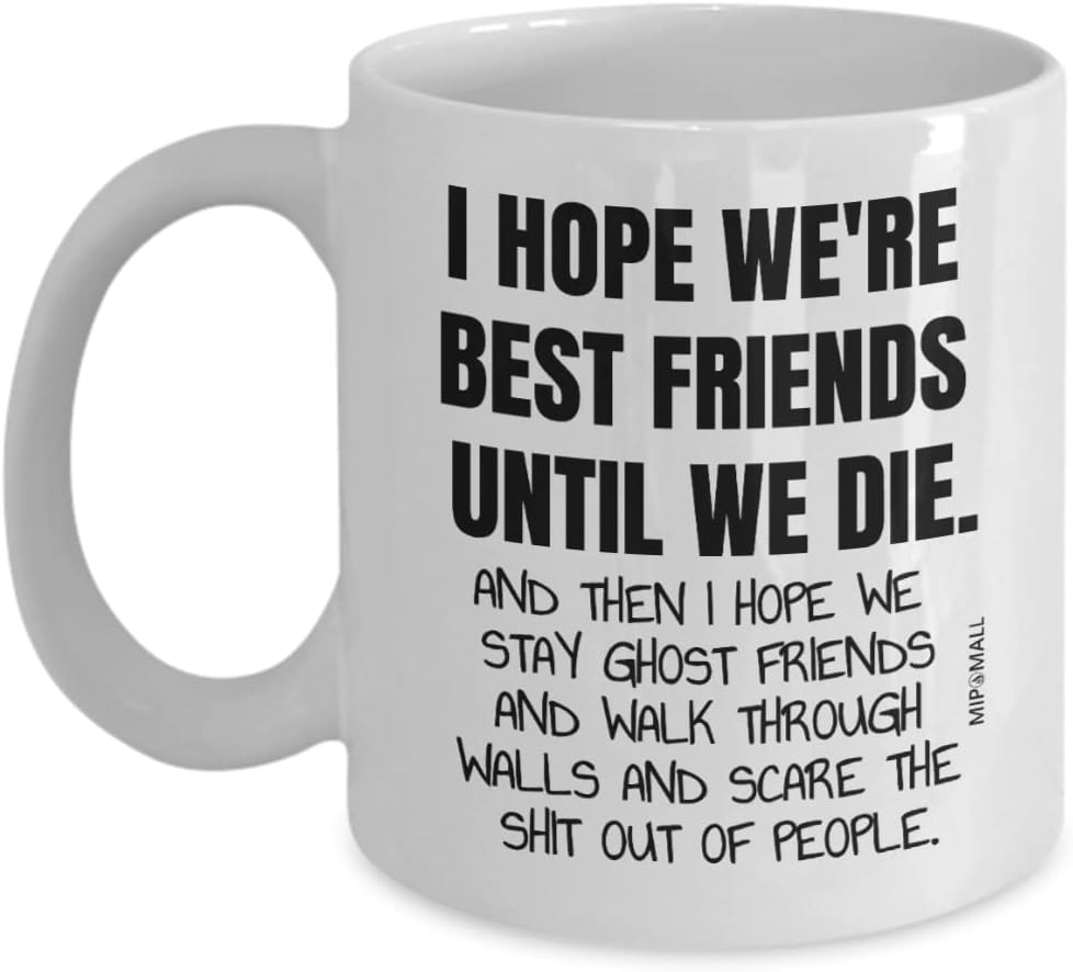 Best Friend Mug Gifts Cup - Funny Friendship Great Item Present Christmas Birthday Female Male Men Women Him Her Ideas Sister Mothers Day MG0024