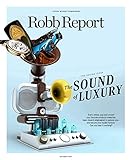 Robb Report Magazine (October, 2021) THE SOUND OF LUXURY