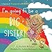 I'm going to be a BIG SISTER!
