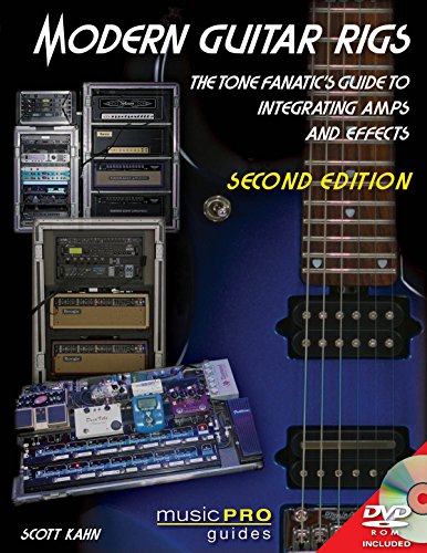 Modern Guitar Rigs: The Tone Fanatic's Guide to Integrating Amps and Effects